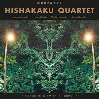 Hishakaku Quartet " The First Proxy"リリースライブ。