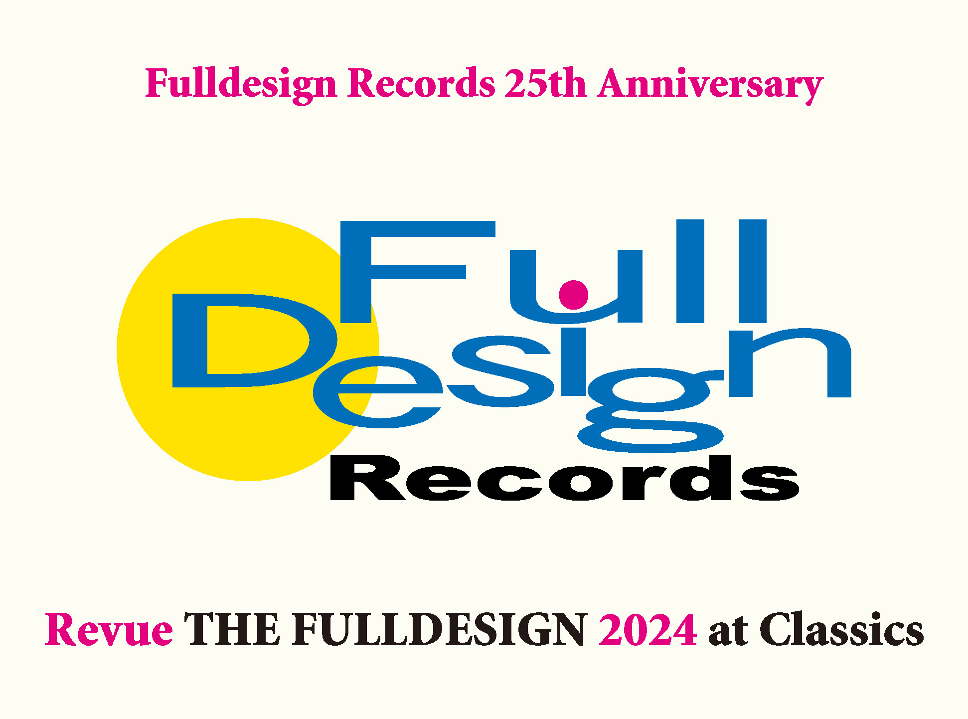 Fulldesign Records 25th Anniversary “Revue THE FULLDESIGN 2024 at Classics”夜の部